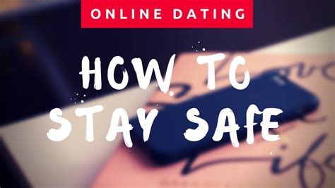 Stay safe online dating